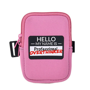 
            
                Load image into Gallery viewer, Tumbler Zippered Carry Pouch | Hello My Name is Professional Overthinker
            
        